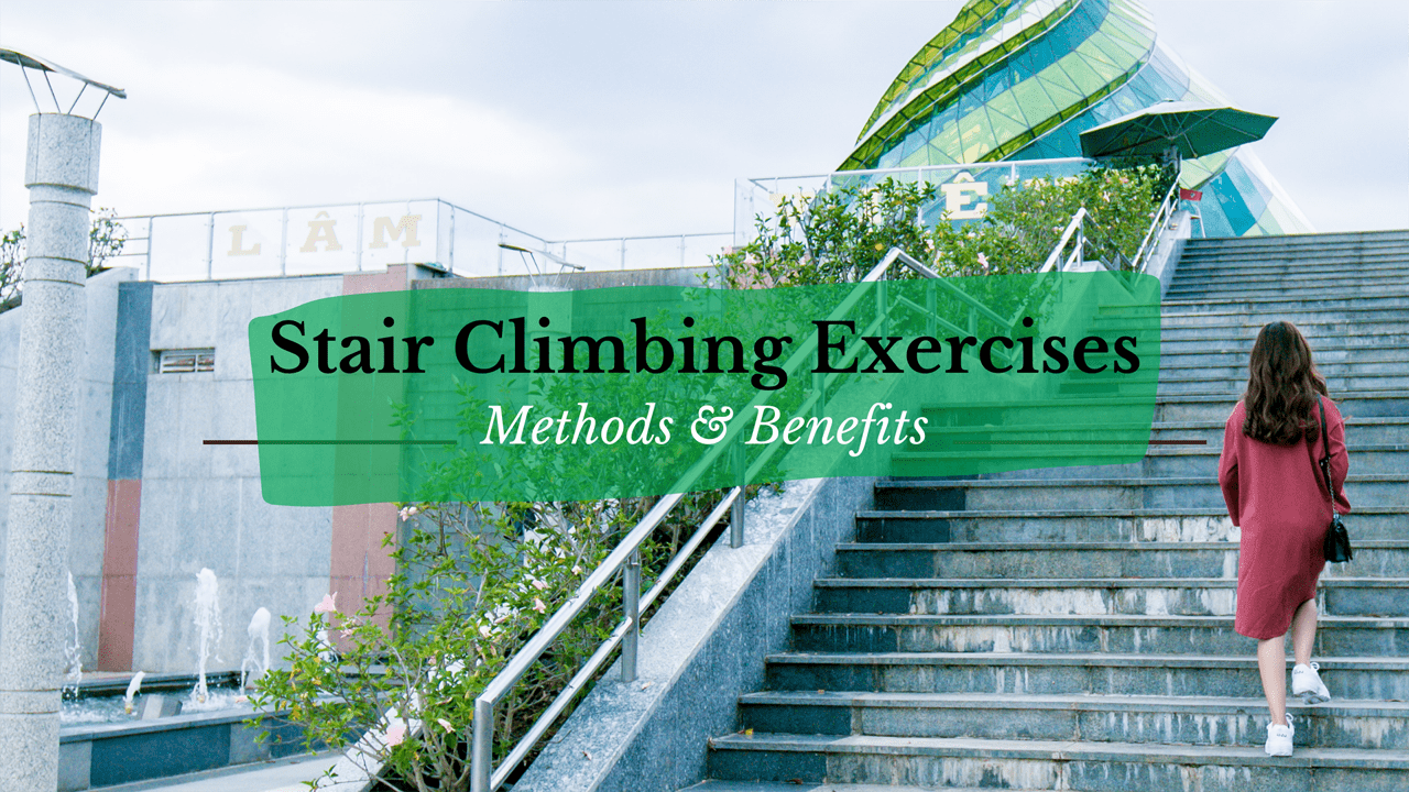 Stair Climbing Exercises Easy Methods , Top Benefits!