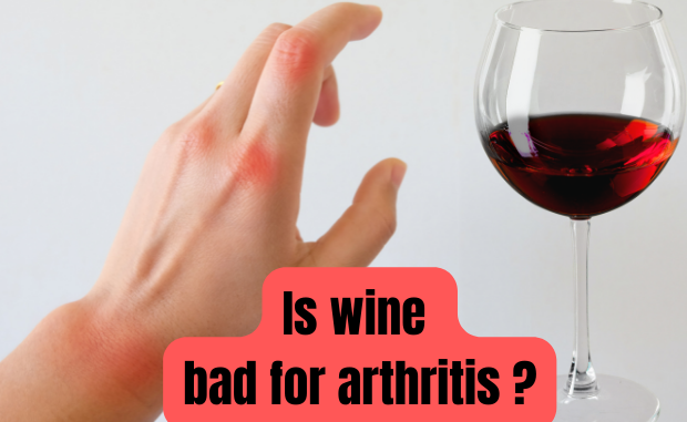 Is wine bad for arthritis